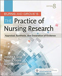 Burns and Grove's The Practice of Nursing Research  Appraisal, Synthesis, and Generation of Evidence