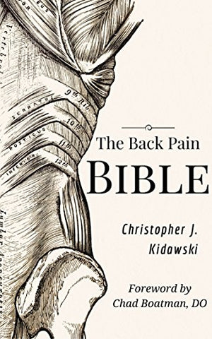 The Back Pain Bible: A Breakthrough Step-By-Step Self-Treatment Process To End Chronic Back Pain Forever